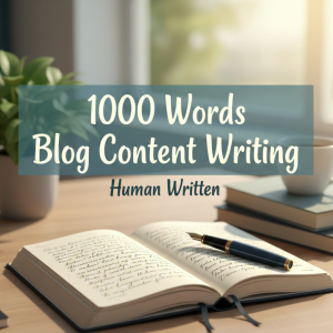 1000 Words Blog Content Writing Human Written