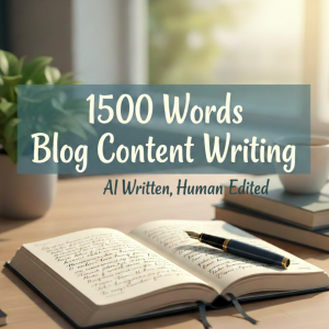 1500 Words Blog Content Writing (AI Written, Human Edited)